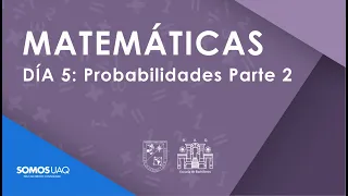 19: Probabilidades Parte 2. Matemáticas-EBA-UAQ