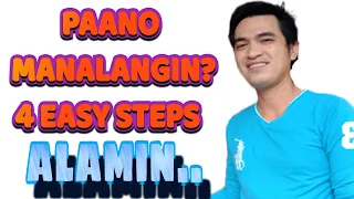 PAANO MANALANGIN? (Alamin sa video na ito ang apat na gabay sa pananalangin)