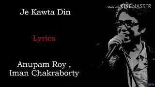 Je Kota Din Tumi Chile Pashe Lyrics (যে কটা দিন) Anupam Roy | Baishe Shrabon