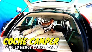 CAMPERIZAMOS NUESTRO COCHE CON POCO DINERO