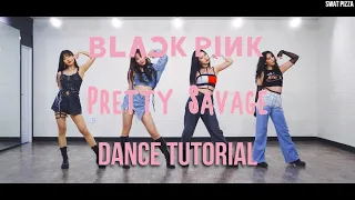 BLACKPINK - 'Pretty Savage' (COVER 'MORE THAN YOUTH') (DANCE TUTORIAL SLOW MIRRORED) | Swat Pizza