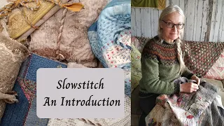 Slow Stitch - An Introduction