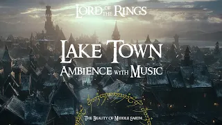 Lord Of The Rings | Lake Town | Ambience & Music | 3 Hours