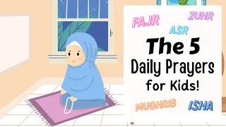 The 5 Daily Prayers for Kids | FULL Detailed VIDEO! | Islamic Lesson for Kids