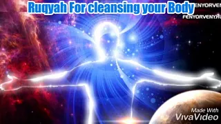 Ruqyah For cleansing your Body from all kind of Diseases and to remove stress and anxiety.