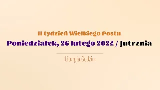 #Jutrznia | 26 lutego 2024