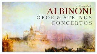 Tomaso Albinoni Oboe &  Concertos - Baroque Classical Music | Enchanting Focus Reading Study