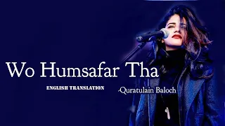 Wo humsafar tha | lyrical video | English translation | OST Quratulain Baloch