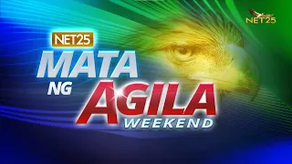 Mata ng Agila Weekend - November 18, 2023