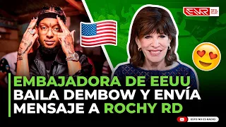 EMBAJADORA DE ESTADOS UNIDOS BAILA DEMBOW Y ENVÍA MENSAJE A ROCHY RD (ENTREVISTA HISTORICA)