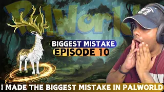 I made the BIGGEST MISTAKE in PALWORLD #10