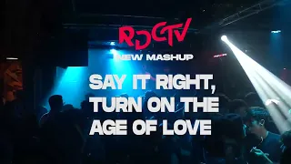 Say it right, turn on the age of love (Fred Again, Charlotte de Witte, Nelly Furtado) [RDCTV MASHUP]