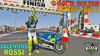 BOCAH SULTAN KETEMU IDOLA VALENTINO ROSSI - GTA 5 SULTAN