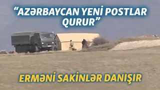 Erməni sakin deyir ki, Azərbaycan ordusu Tex və Kornidzor arası boyunca postlar qurub