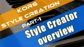 Korg style creation tutorial (Part 1) | style creator overview