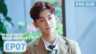 ENG SUB [Walk into Your Memory] EP07 | Starring: Cecilia Boey, Zhao Zhiwei | Tencent Video-ROMANCE