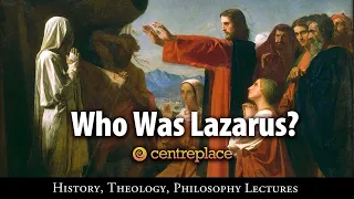 Who Was Lazarus?