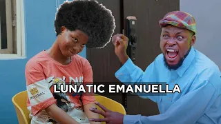 Lunatic Emanuella | Mark Angel Comedy | Emanuella