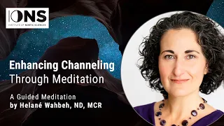 Enhancing Channeling Through Meditation