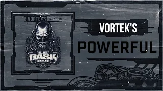 Vortek's - Powerful