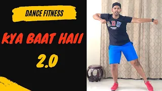 KYA BAAT HAII 2 0 | Dance Fitness | Naveen Krishnaswamy