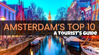 Top 10 places to visit in Amsterdam - A Tourist's Guide