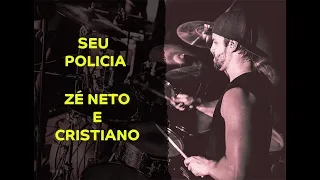 Zé Neto E Cristiano - Seu Policia - Ramon Pika - Pau (DRUM COVER)