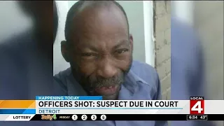 Man accused of shooting Detroit officers due in court