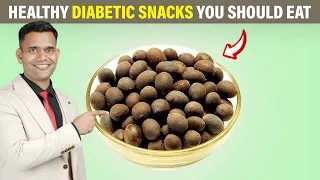 Healthy Diabetic Snacks You Should Eat | Best Snacks To Eat - Dr. Vivek Joshi