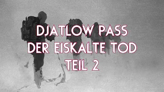 Djatlow Pass - Der eisige Tod / Teil 2