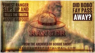 Bobo Fay Dead from Finding Bigfoot? Also, from the files of Bobbie Short, a park ranger speaks out!
