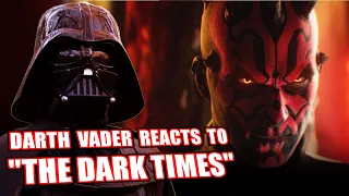 Star Wars THE DARK TIMES Darth Vaders Reaction Vader Reviews