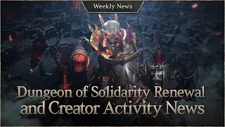 News on the renewed Dungeon of Solidarity and Lineage W Creator activities [Lineage W Weekly News]