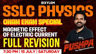 SSLC Physics - Magnetic Effect Of Electric Current | Onam Exam Special | Full Revision | Xylem SSLC