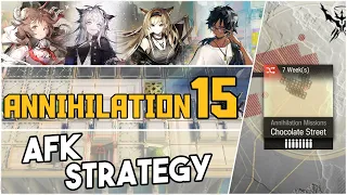 Annihilation 15 - Chocolate Street | AFK Strategy |【Arknights】