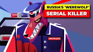 "Werewolf" - Russia's Worst Serial Killer