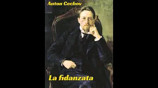 Anton Cechov, La fidanzata. Lettura di Luigi Loperfido