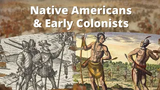 Native Americans & Early Colonists