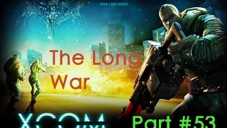 Let's Play X-Com The Long War Part 53 - End of First try