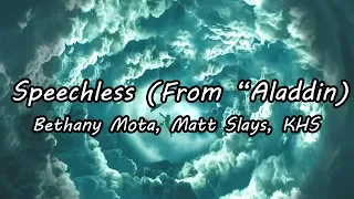 Speechless (From “Aladdin) - Bethany Mota, Matt Slays, KHS Lyrics