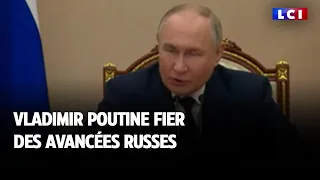 Vladimir Poutine fier des avancées russes