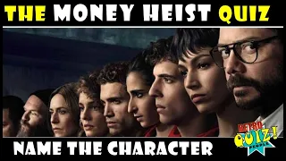 MONEY HEIST | CHARACTER QUIZ | CAN YOU NAME THE CHARACTERS?