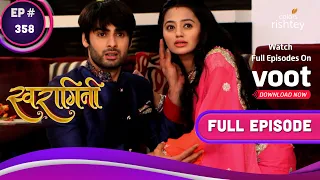 Swaragini | स्वरागिनी | Ep. 358 |  Swara Stops The Marriage | स्वरा ने रोकी शादी