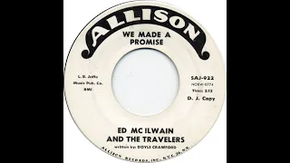 ED McILWAIN & THE TRAVELERS  WE MADE A PROMISE