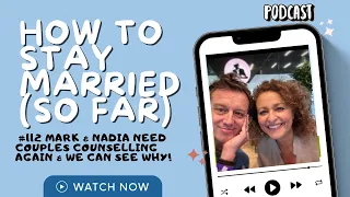How To Stay Married (So Far) #112  Mark & Nadia NEED Couples Counselling AGAIN & It's OBVIOUS WHY!