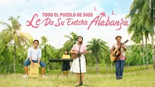 Música cristiana | Todo el pueblo de Dios le da su entera alabanza