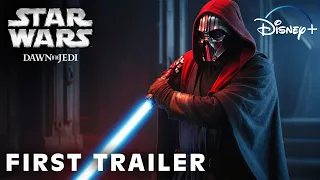 STAR WARS: DAWN OF THE JEDI (2025) | FIRST TRAILER | Star Wars & Lucasfilm | Dawn Of Jedi Trailer