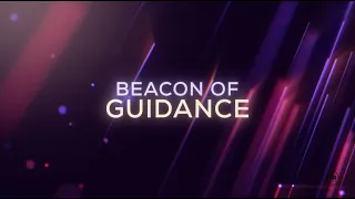 Beacon Of Guidance | Episode 29