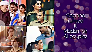 MADDAM SIR ALL COUPLES VM ❤️❤️//CHANNA MEREYA FT. MADDAM SIR SLL COUPLES ❤️❤️