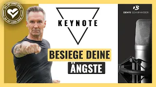 BESIEGE DEINE ÄNGSTE - DENYS SCHARNWEBER Keynote